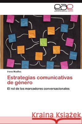 Estrategias Comunicativas de Genero Irene Madfes 9783848451029 Editorial Acad Mica Espa Ola - książka