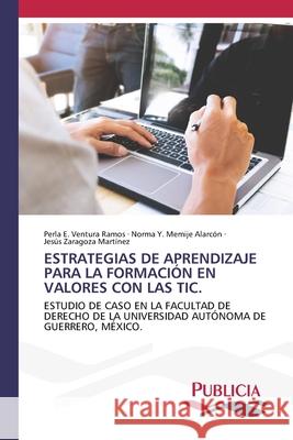 Estrategias de Aprendizaje Para La Formación En Valores Con Las Tic. Ventura Ramos, Perla E. 9786202432689 Publicia - książka