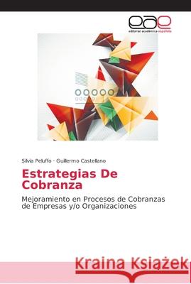 Estrategias De Cobranza Peluffo, Silvia 9786202249287 Editorial Académica Española - książka