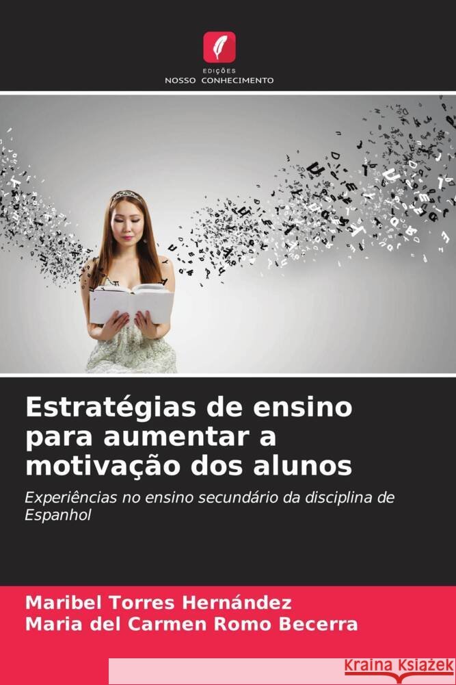 Estratégias de ensino para aumentar a motivação dos alunos Torres Hernández, Maribel, Romo Becerra, María del Carmen 9786208083021 Edições Nosso Conhecimento - książka