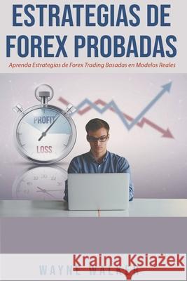 Estrategias de Forex Probadas Wayne Walker 9781393093213 Wayne Walker - książka