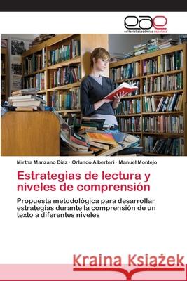 Estrategias de lectura y niveles de comprensión Manzano Díaz, Mirtha 9783659062179 Editorial Acad Mica Espa Ola - książka