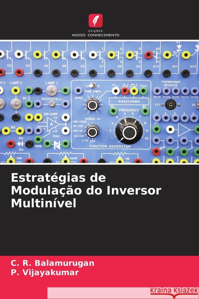 Estrategias de Modulacao do Inversor Multinivel C R Balamurugan P Vijayakumar  9786206042235 Edicoes Nosso Conhecimento - książka