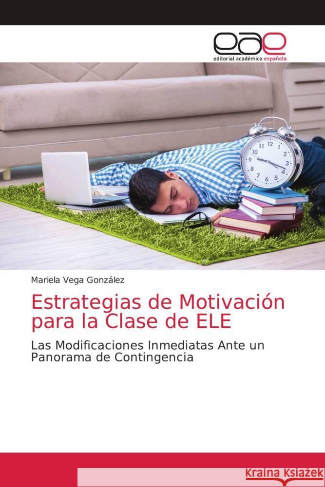 Estrategias de Motivación para la Clase de ELE Vega González, Mariela 9786200418074 Editorial Académica Española - książka