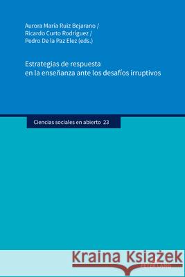 Estrategias de respuesta en la enseñanza ante los desafíos irruptivos  9783631916094 Peter Lang - książka
