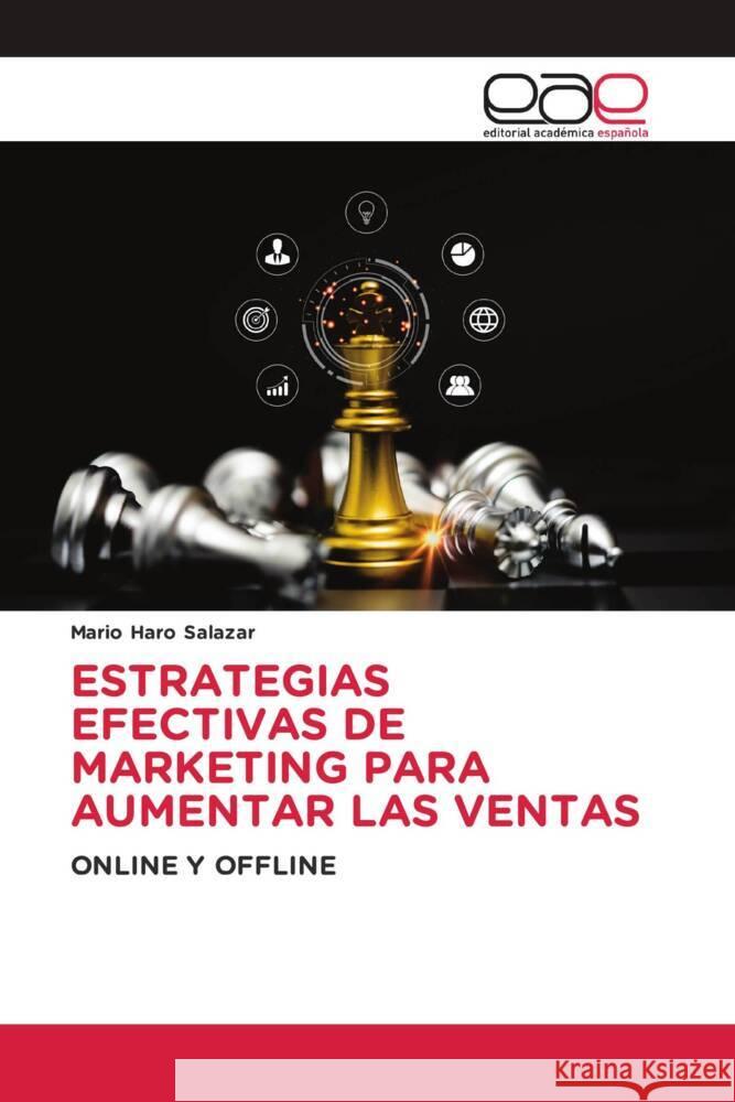 ESTRATEGIAS EFECTIVAS DE MARKETING PARA AUMENTAR LAS VENTAS Haro Salazar, Mario 9783841762788 Editorial Académica Española - książka