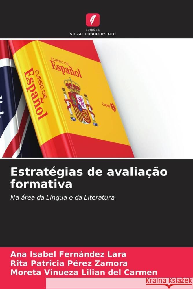 Estratégias de avaliação formativa Fernández Lara, Ana Isabel, Pérez Zamora, Rita Patricia, Lilian del Carmen, Moreta Vinueza 9786206329435 Edições Nosso Conhecimento - książka