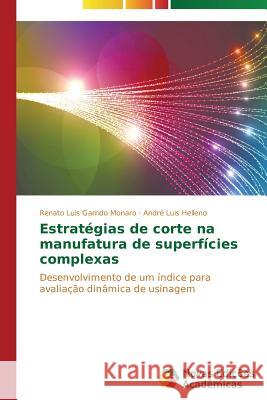 Estratégias de corte na manufatura de superfícies complexas Monaro Renato Luis Garrido 9783639618037 Novas Edicoes Academicas - książka
