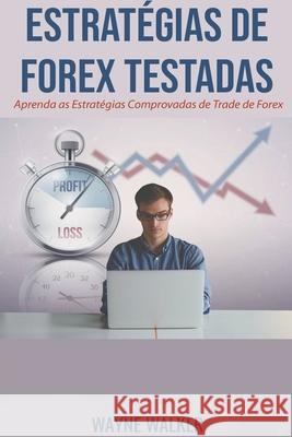 Estratégias de Forex Testadas Walker, Wayne 9798201100445 Wayne Walker - książka