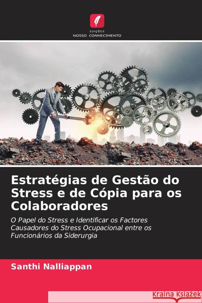 Estratégias de Gestão do Stress e de Cópia para os Colaboradores Nalliappan, Santhi 9786205038857 Edições Nosso Conhecimento - książka