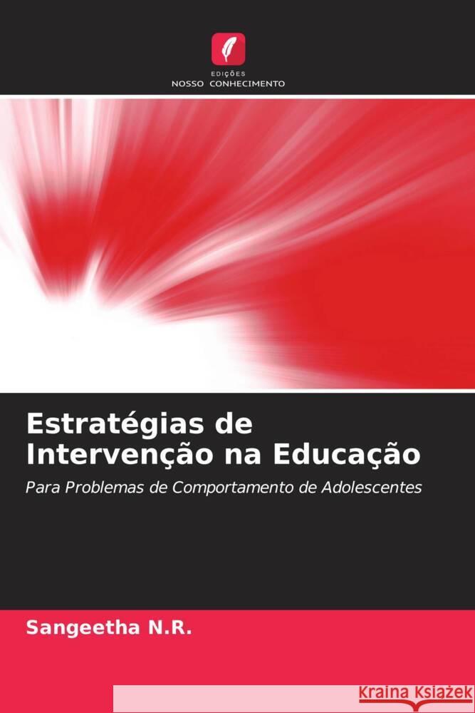 Estratégias de Intervenção na Educação N.R., Sangeetha 9786204227108 Edicoes Nosso Conhecimento - książka