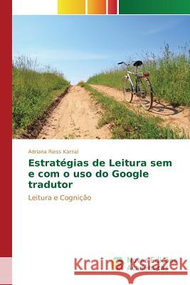 Estratégias de Leitura sem e com o uso do Google tradutor Riess Karnal Adriana 9783841709448 Novas Edicoes Academicas - książka