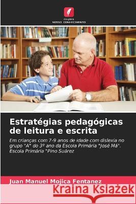 Estrat?gias pedag?gicas de leitura e escrita Juan Manuel Mojic 9786205671382 Edicoes Nosso Conhecimento - książka