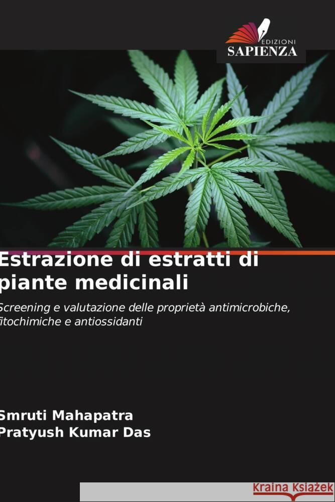 Estrazione di estratti di piante medicinali Smruti Mahapatra Pratyush Kumar Das 9786203945683 Edizioni Sapienza - książka
