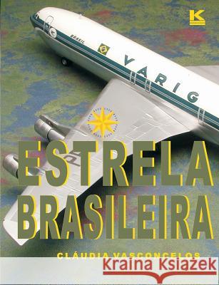 Estrela Brasileira Claudia Vasconcelos 9788564046047 Kbr - książka