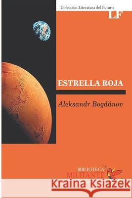 Estrella Roja: Novela utópica Bogdánov, Aleksandr 9789871421923 Ediciones Ryr Argentina - książka