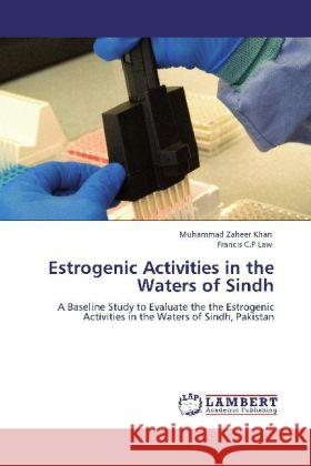 Estrogenic Activities in the Waters of Sindh Khan, Muhammad Z., Law, Francis C.P 9783844359640 LAP Lambert Academic Publishing - książka
