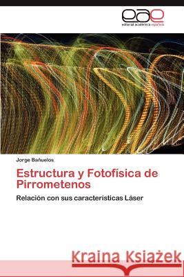 Estructura y Fotofísica de Pirrometenos Bañuelos Jorge 9783846578469 Editorial Acad Mica Espa Ola - książka