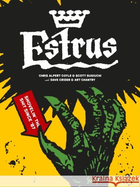 Estrus: Shovelin' the Shit Since '87 Chris Alpert Coyle 9781912740369 Korero Press - książka