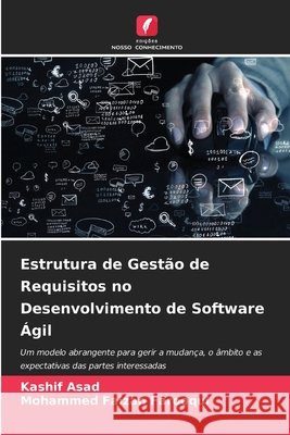 Estrutura de Gestão de Requisitos no Desenvolvimento de Software Ágil Asad, Kashif, Farooqui, Mohammed Faizan 9786209893964 Edicoes Nosso Conhecimento - książka