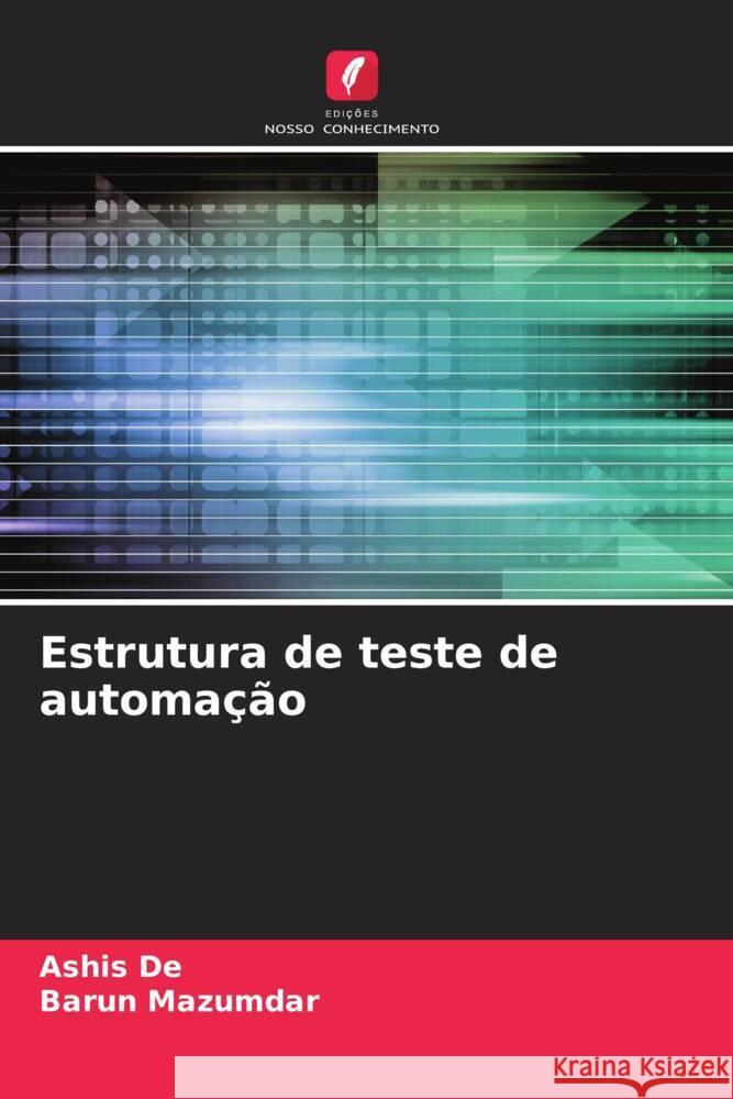 Estrutura de teste de automa??o Ashis de Barun Mazumdar 9786207247844 Edicoes Nosso Conhecimento - książka