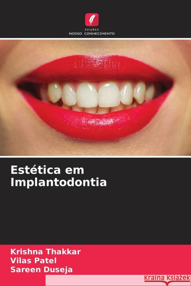 Estética em Implantodontia Thakkar, Krishna, Patel, Vilas, Duseja, Sareen 9786206467595 Edições Nosso Conhecimento - książka