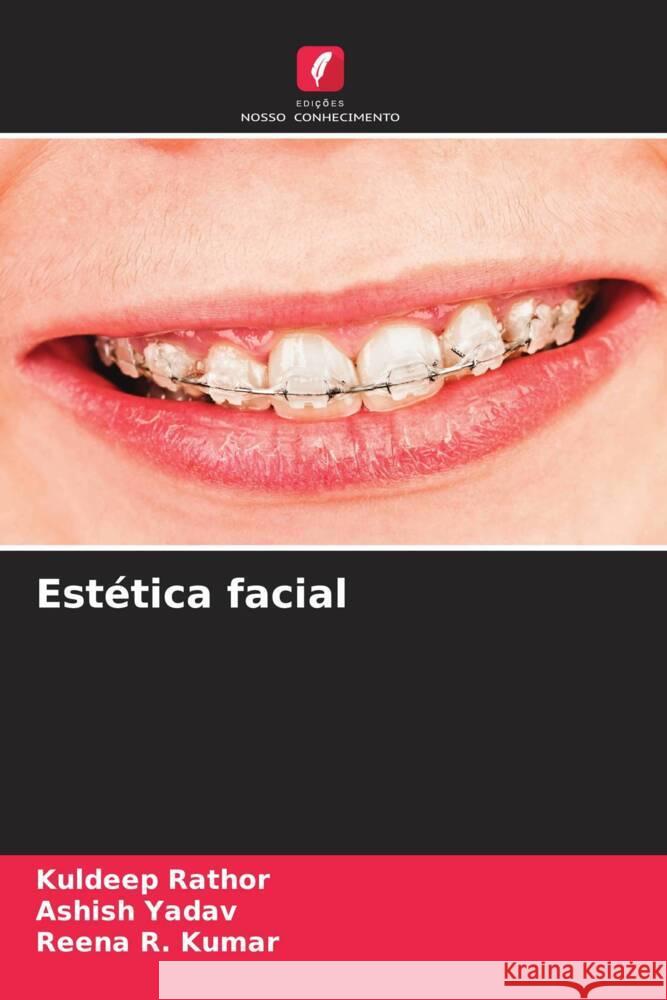 Estética facial Rathor, Kuldeep, Yadav, Ashish, Kumar, Reena R. 9786204891460 Edições Nosso Conhecimento - książka