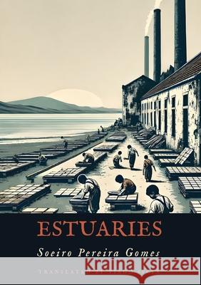 Estuaries Soeiro Pereira Gomes Tiago Silva 9781926716817 8th House Publishing - książka