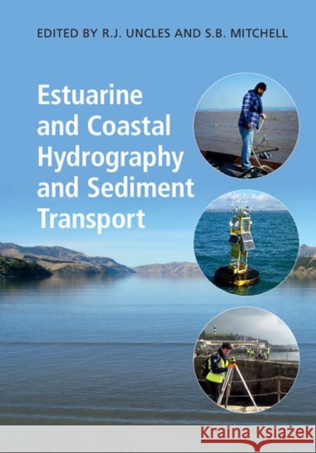 Estuarine and Coastal Hydrography and Sediment Transport R. J. Uncles S. B. Mitchell 9781107040984 Cambridge University Press - książka