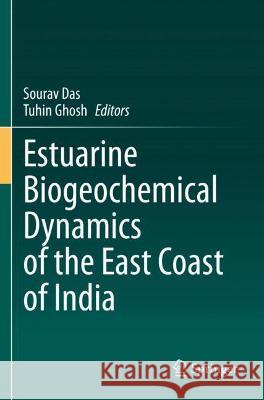 Estuarine Biogeochemical Dynamics of the East Coast of India  9783030689827 Springer International Publishing - książka