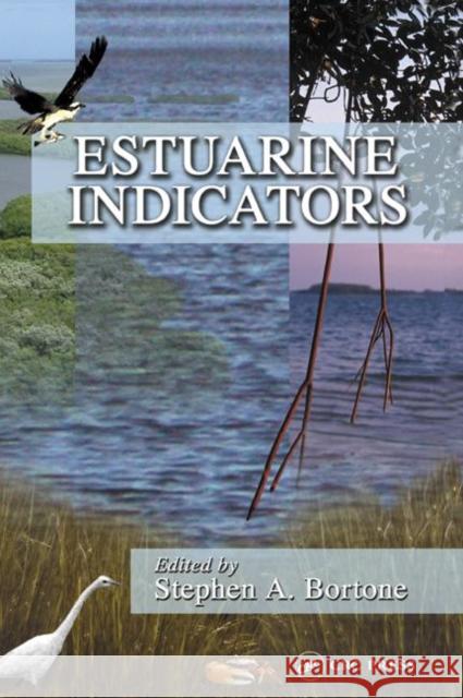 Estuarine Indicators Stephen A. Bortone 9780849328220 CRC Press - książka