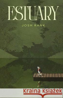 Estuary Josh Rank 9781963115840 Unsolicited Press - książka
