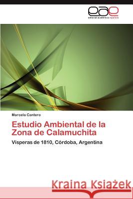 Estudio Ambiental de la Zona de Calamuchita Marcela Cantero 9783846572948 Editorial Acad Mica Espa Ola - książka