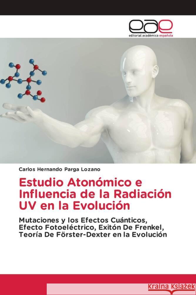 Estudio Atonómico e Influencia de la Radiación UV en la Evolución Parga Lozano, Carlos Hernando 9786202236720 Editorial Académica Española - książka