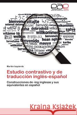 Estudio Contrastivo y de Traduccion Ingles-Espanol Marl N. Izquierdo 9783848456352 Editorial Acad Mica Espa Ola - książka