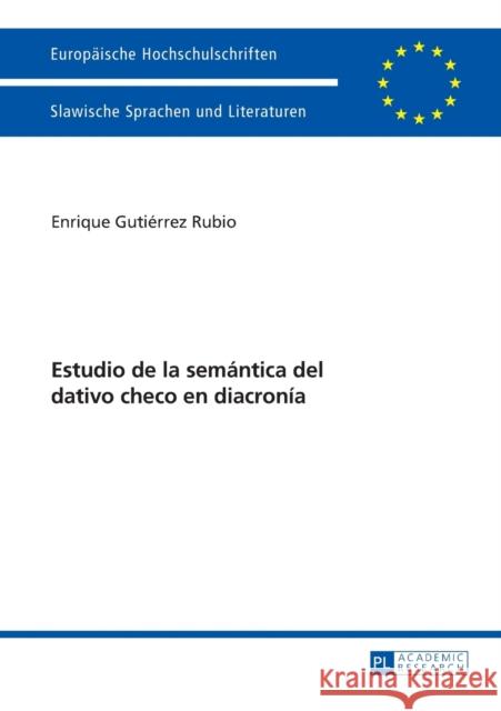 Estudio de la Semántica del Dativo Checo En Diacronía Gutiérrez Rubio, Enrique 9783631666562 Peter Lang Gmbh, Internationaler Verlag Der W - książka