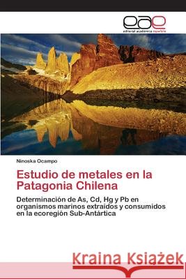 Estudio de metales en la Patagonia Chilena Ocampo Ninoska 9783659100970 Editorial Academica Espanola - książka
