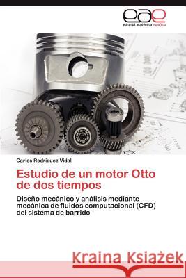 Estudio de Un Motor Otto de DOS Tiempos Carlos Rod 9783659021916 Editorial Acad Mica Espa Ola - książka