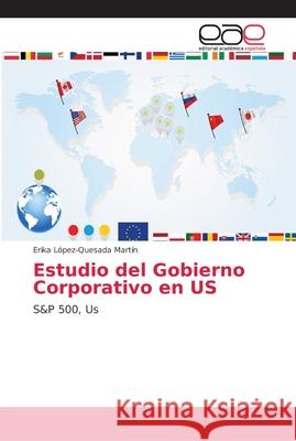 Estudio del Gobierno Corporativo en US López-Quesada Martín, Erika 9786202158626 Editorial Académica Española - książka