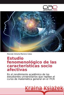 Estudio fenomenológico de las características socio afectivas Marrero Calvo, Marcela Victoria 9786139111619 Editorial Académica Española - książka