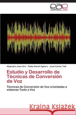 Estudio y Desarrollo de Técnicas de Conversión de Voz Uriz Alejandro José 9783847363033 Editorial Academica Espanola - książka
