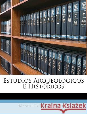 Estudios Arqueologicos E Historicos Manuel [de] S Ferré 9781148802992  - książka