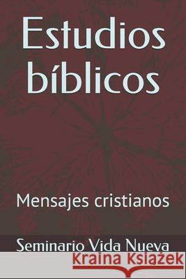 Estudios bíblicos: Mensajes cristianos Vida Nueva, Seminario 9781089103967 Independently Published - książka