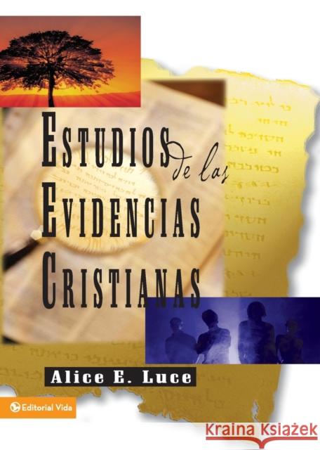 Estudios de Las Evidencias Cristianas A. Luce Alice E. Luce 9780829705546 Vida Publishers - książka