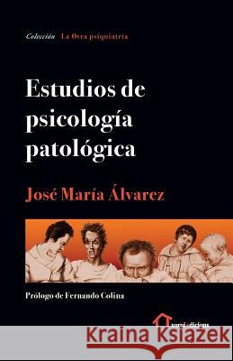 Estudios de psicología patológica Colina, Fernando 9781548131319 Createspace Independent Publishing Platform - książka