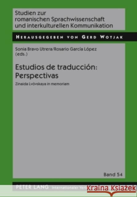 Estudios de Traducción: Perspectivas: Zinaida Lvóvskaya in Memoriam Wotjak, Gerd 9783631589076 Peter Lang Gmbh, Internationaler Verlag Der W - książka