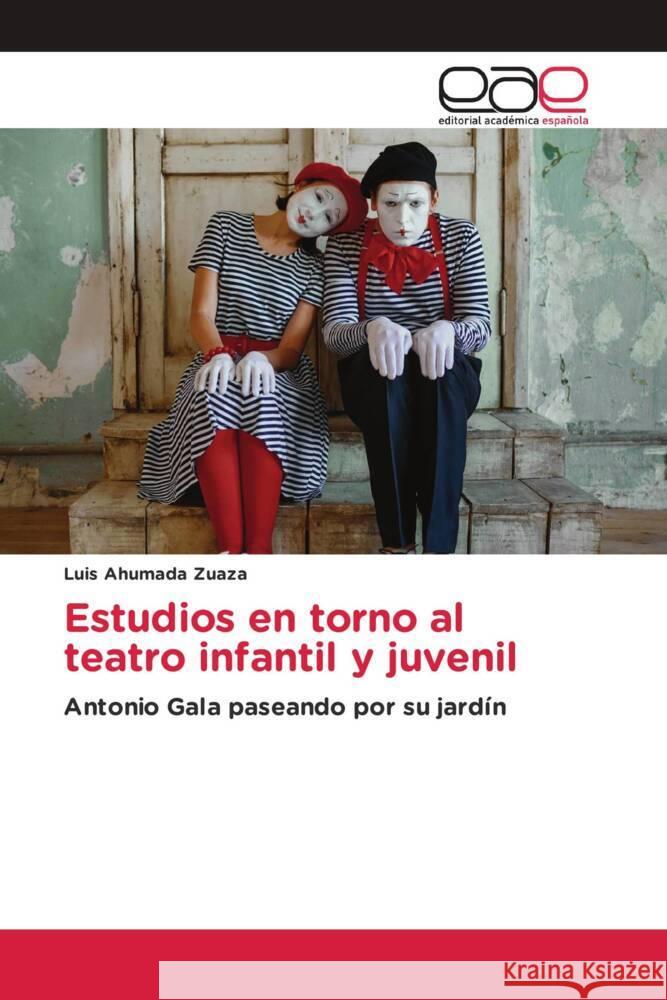 Estudios en torno al teatro infantil y juvenil Ahumada Zuaza, Luis 9786202257053 Editorial Académica Española - książka