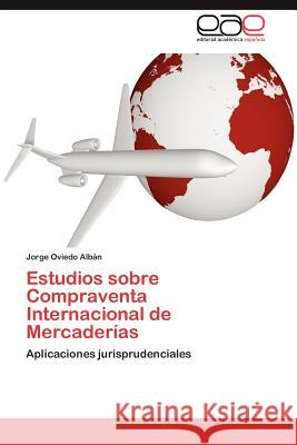 Estudios sobre Compraventa Internacional de Mercaderías Oviedo Albán Jorge 9783845495095 Editorial Acad Mica Espa Ola - książka