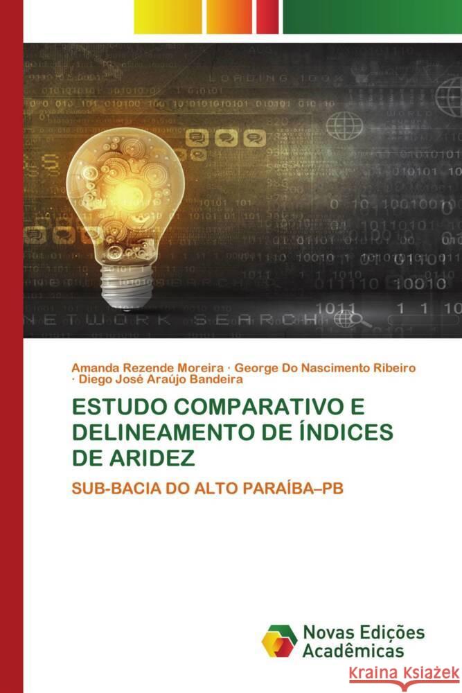 ESTUDO COMPARATIVO E DELINEAMENTO DE ÍNDICES DE ARIDEZ Moreira, Amanda Rezende, Ribeiro, George Do Nascimento, Araújo Bandeira, Diego José 9786205506523 Novas Edições Acadêmicas - książka