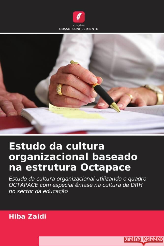 Estudo da cultura organizacional baseado na estrutura Octapace Hiba Zaidi 9786207963744 Edicoes Nosso Conhecimento - książka